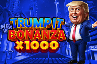 Trump It Bonanza X1000